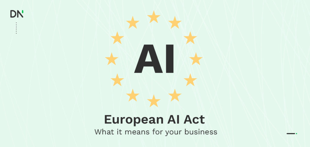 European AI Act, what is means for your business