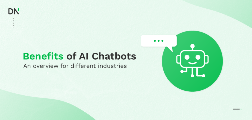 Artificial Intelligence Chatbot Benefits for various industries